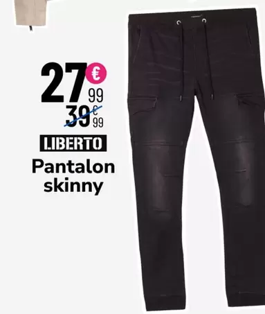 Liberto -  Pantalon Skinny offre à 27,99€ sur La Halle