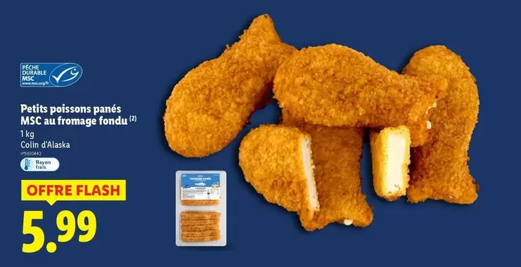 Petits Poissons Panés MSC Au Fromage Fondu offre à 5,99€ sur Lidl