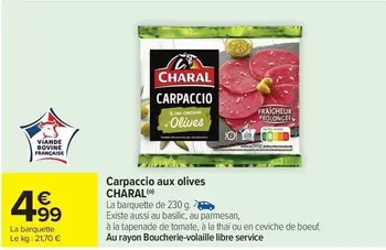 Charal - Carpaccio Aux Olives offre à 4,99€ sur Carrefour Contact
