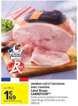 Carrefour - Jambon Cuit À L'ancienne Avec Couenne Label Rouge offre à 1,69€ sur Carrefour City