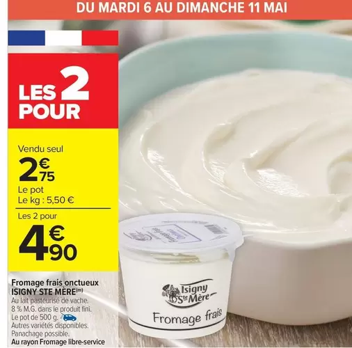 Isigny Sainte Mére - Fromage Frais Sonctueux offre à 2,75€ sur Carrefour Market
