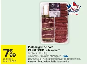 Carrefour - Plateau Grill De Porc Le Marché offre à 7,99€ sur Carrefour Market