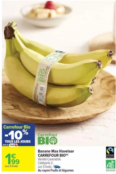 Carrefour Bio - Banane Max Havelaar offre à 1,99€ sur Carrefour Market
