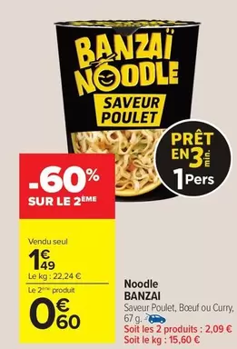 Banzai - Noodle offre à 1,49€ sur Carrefour Market