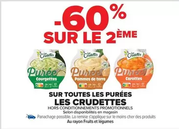 Les crudettes - Sur Toutes Les Purées Les Crudettes offre sur Carrefour Market