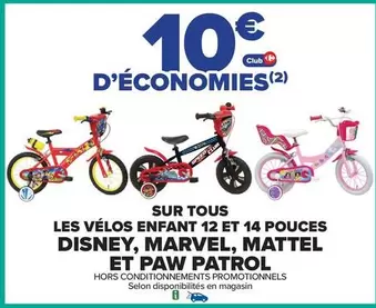 TOUS - Sur Tous Les Vélos Enfant 12 Et 14 Pouces,marvel,mattel Et Paw Patrol offre sur Carrefour Market