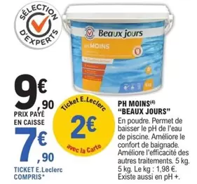 E.Leclerc - PH MOINS "BEAUX JOURS" offre à 9,9€ sur E.Leclerc Brico