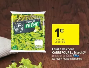 Carrefour - Feuille De Chêne Le Marché offre à 1€ sur Carrefour Drive