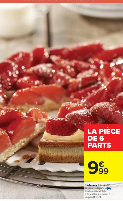 Tarte Avec Fraiseau offre à 9,99€ sur Carrefour Drive
