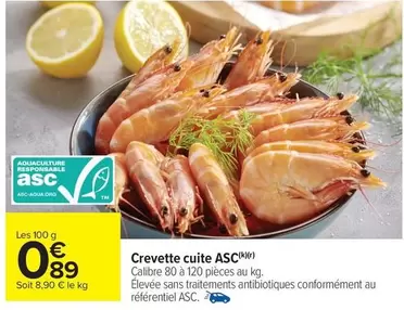 Crevette Cuite Asc offre à 0,89€ sur Carrefour Drive