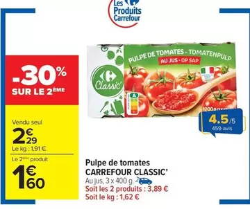 Carrefour - Classic Pulpe De Tomates offre à 2,29€ sur Carrefour Drive