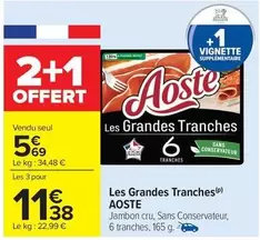 Aoste - Les Grandes Tranches offre à 5,69€ sur Carrefour Express