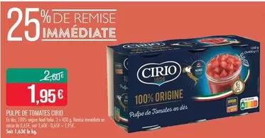 Cirio - Pulpe De Tomates offre à 1,95€ sur Supermarché Match