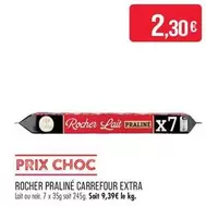 Carrefour - Rocher Praliné Extra offre à 2,3€ sur Supermarché Match