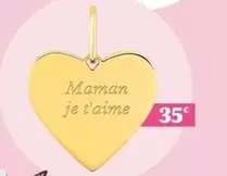 Maman Je T'aime offre à 35€ sur Cora
