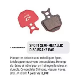 Sport Semi-Metallic Disc Brake Pad offre à 15,99€ sur Bouticycle