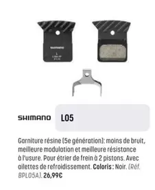 Shimano - L05 offre à 26,99€ sur Bouticycle