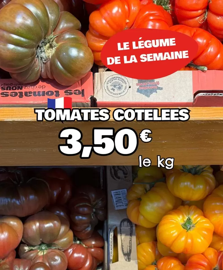 Tomates Cotelees offre à 3,5€ sur Nous anti gaspi