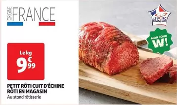 Petit Rôti Cuit D'échine Rôti En Magasin offre à 9,99€ sur Auchan Hypermarché