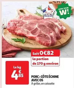Porc: Côte Échine Avec Os offre à 4,85€ sur Auchan Hypermarché