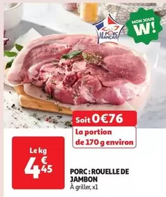 Porc: Rouelle De Jambon offre à 4,45€ sur Auchan Hypermarché