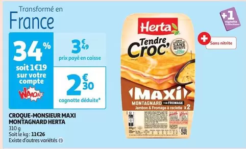 Herta - Croque-monsieur Maxi Montagnard offre à 2,3€ sur Auchan Hypermarché