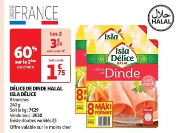 Isla Délice - Delice De Dinde Halal offre à 1,75€ sur Auchan Hypermarché