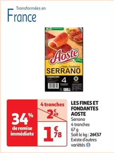 Aoste - Les Fines Et Fondantes offre à 1,78€ sur Auchan Hypermarché