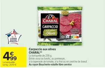 Charal - Carpaccio Aux Olives offre à 4,99€ sur Cora