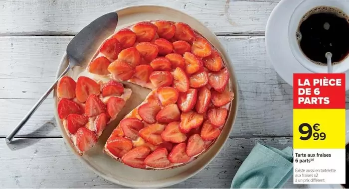 Tarte Avec Foieces 6 Parts offre à 9,99€ sur Cora