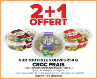 Croc Frais - Sur Toutes Les Olives offre sur Cora
