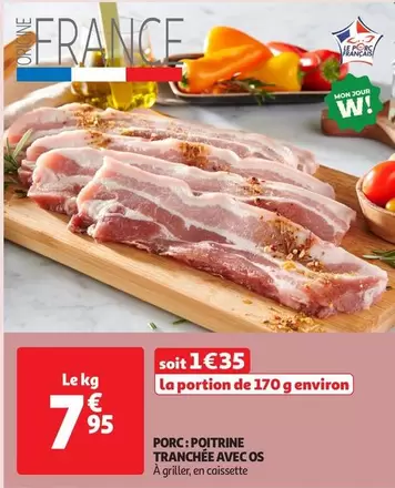 Porc: Poitrine Tranchée Avec Os offre à 7,95€ sur Auchan Supermarché