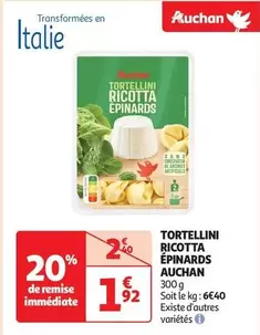 Auchan - Tortellini Ricotta Épinards offre à 1,92€ sur Auchan Supermarché