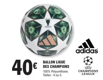 Adidas - Ballon Ligue Des Champions offre à 40€ sur E.Leclerc Sports