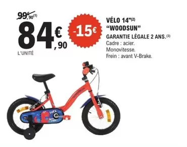 Velo 14" Woodsun offre à 84,9€ sur E.Leclerc Sports