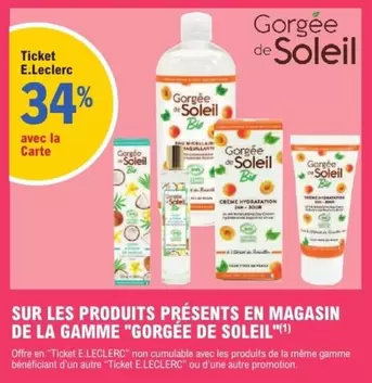 Bis - Sur Les Produits Présents En Magasin De La Gamme "gorgee De Soleil" offre sur E.Leclerc