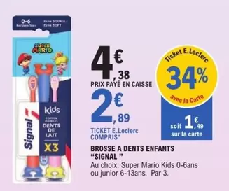 Signal - Brosse A Dents Enfants "signal" offre à 2,89€ sur E.Leclerc
