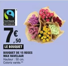 Bouquet De Roses Max Havelaar offre à 7,5€ sur E.Leclerc