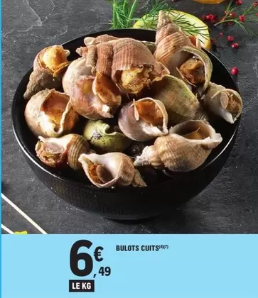 Bulots Cuits offre à 6,49€ sur E.Leclerc