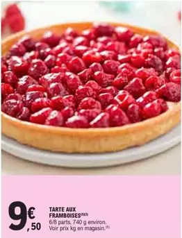 Tarte Aux Framboises offre à 9,5€ sur E.Leclerc