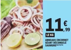 Anneaux Encornet Géant Décongelé Saumuré offre à 11,99€ sur E.Leclerc