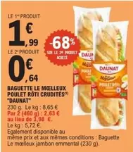 Daunat - Baguette Le Melleux Poulet Roti Crudites offre à 1,99€ sur E.Leclerc
