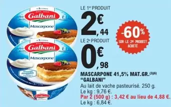 Galbani - Mascarpone 41,5% Mat.Gr. offre à 2,44€ sur E.Leclerc