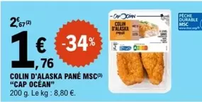 Cap Océan - Colin D'Alaska Pané MSC offre à 1,76€ sur E.Leclerc