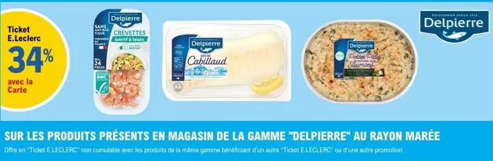 Delpierre - Sur Les Produits Présents En Magasin De La Gamme Au Rayon Marée offre sur E.Leclerc