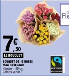 Bouquet De 15 Roses Max Havelaar offre à 7,5€ sur E.Leclerc