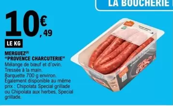 Provence Charcuterie - Merguez  offre à 10,49€ sur E.Leclerc