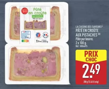 La Cuisine Des Saveurs - Pâté En Croûte Aux Pistaches offre à 2,49€ sur Aldi