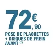 Pose De Plaquettes + Disques De Frein Avant offre à 72,9€ sur E.Leclerc L'Auto