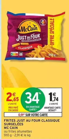 McCain - Frites Just Au Four Classique Surgelées offre à 2,65€ sur Intermarché Hyper